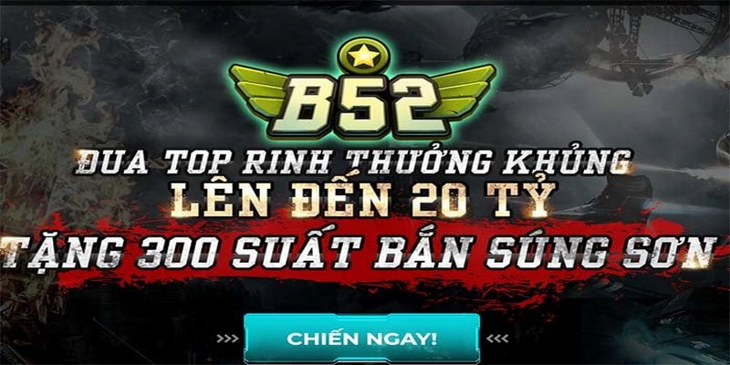 khuyến mãi B52 Tổng Quan Các Chương Trình Khuyến Mãi B52Club