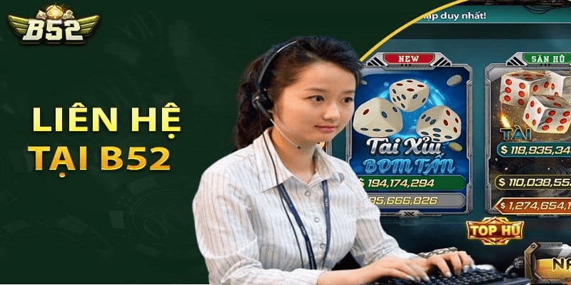 Liên Hệ B52club Các Vấn Đề Thường Gặp Khi Liên Hệ B52club Và Cách Xử Lý